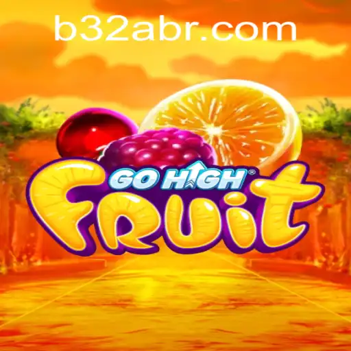 GoHighFruit: A Refreshing New Game with the Exciting 'B32A' Feature